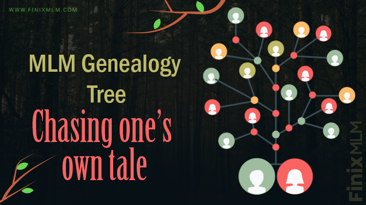MLM Genealogy Tree: Chasing one's own tale
