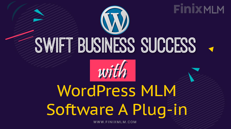 Swift Business Success with WordPress MLM Software